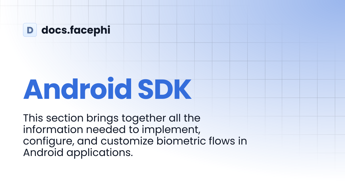 Android SDK | docs.facephi