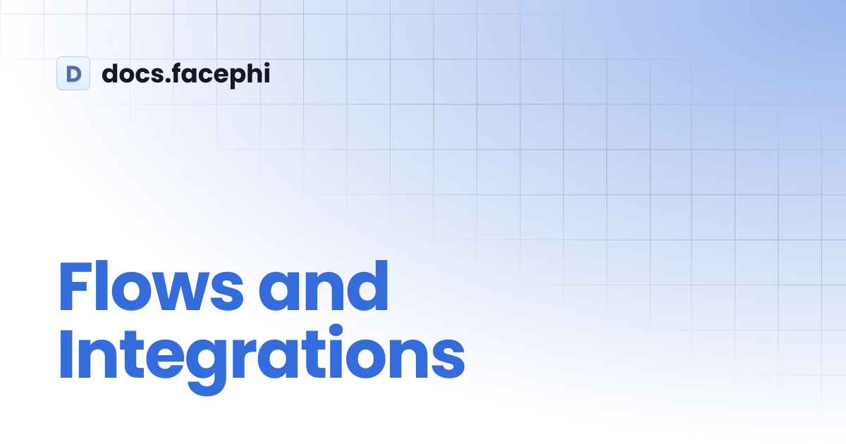 Flows and Integrations | docs.facephi