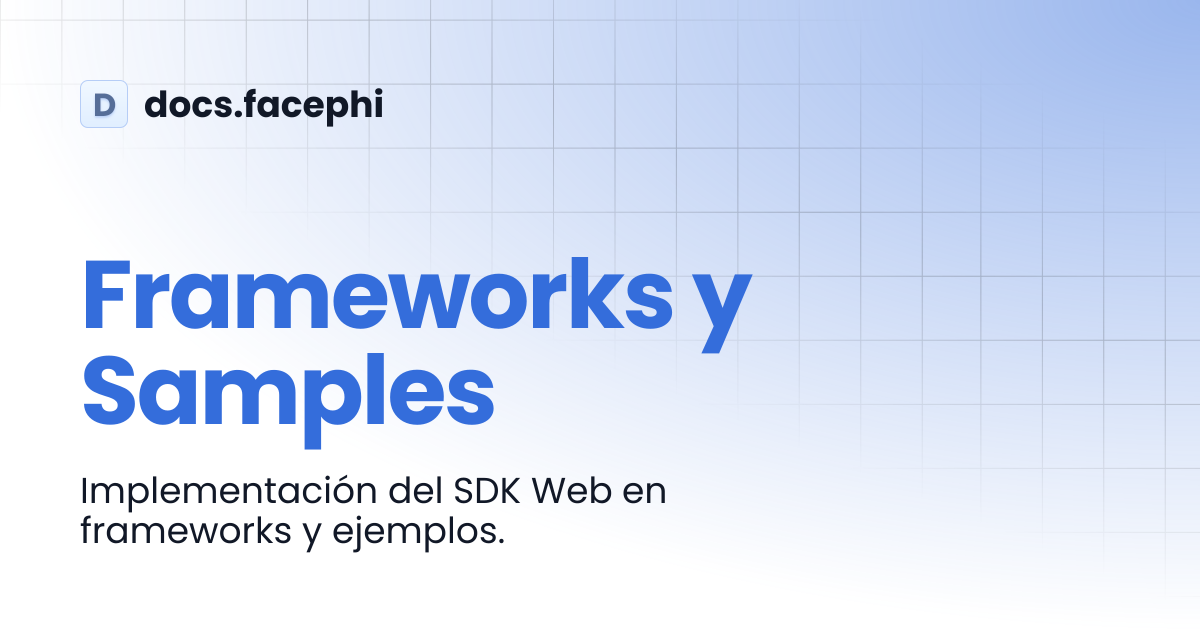Frameworks y Samples | docs.facephi